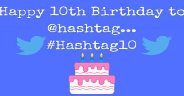 Hashtag # Celebrating Its 10Th Birthday