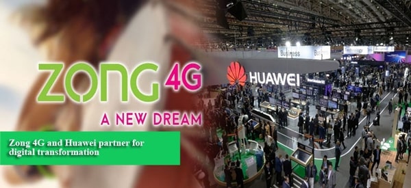 Zong 4G Partners Huawei For Digital Tra